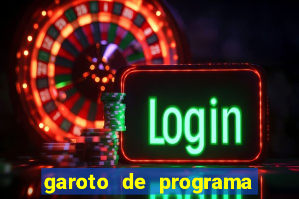 garoto de programa zona leste